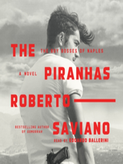 Title details for The Piranhas by Roberto Saviano - Wait list
